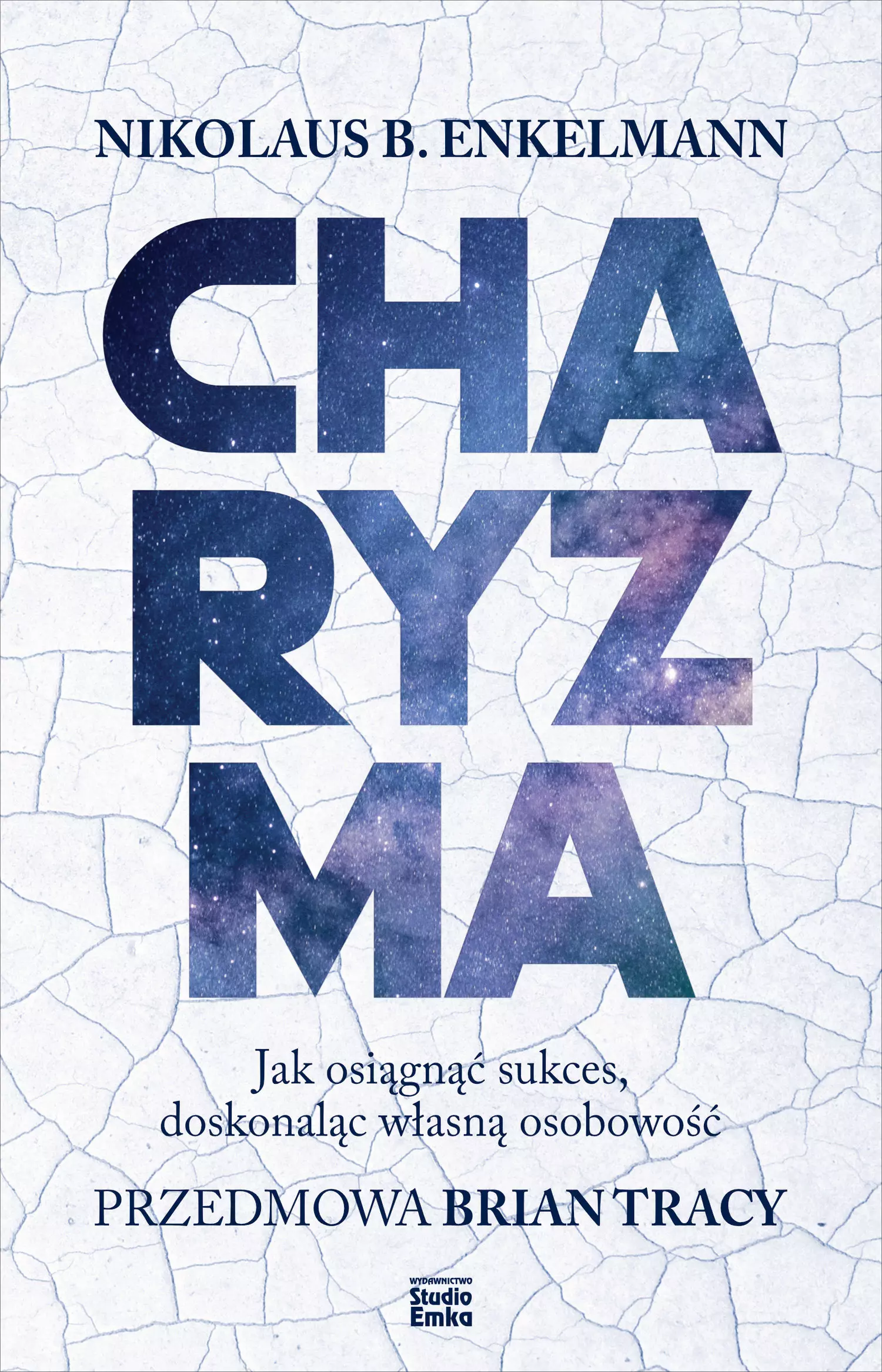 Charyzma. Jak osiągnąć sukces, doskonaląc własną osobowość - Książki