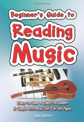 Beginner s Guide to Reading Music: Easy to Use, Easy to Learn; A Simple Introduction for All Ages - Książki