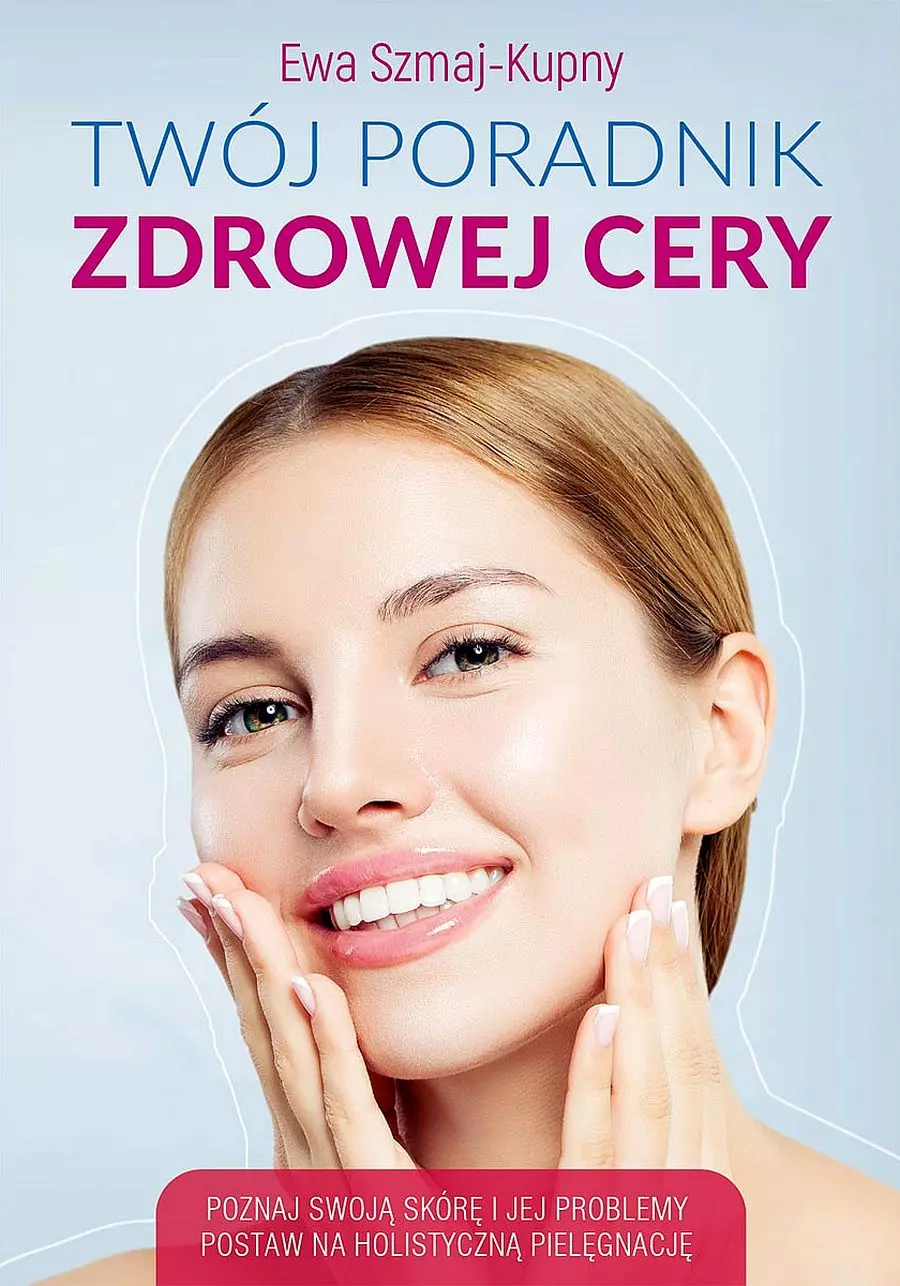 Twój poradnik zdrowej cery