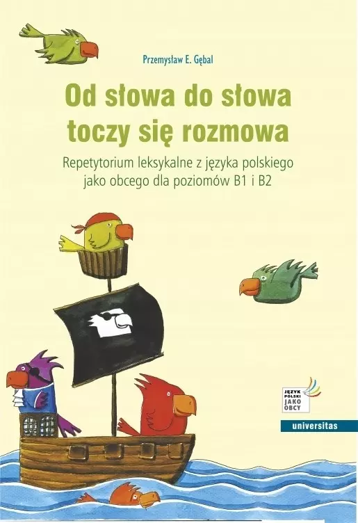 Od słowa do słowa toczy się rozmowa. Repetytorium leksykalne z języka polskiego jako obcego dla poziomów B1 i B2 - Książki