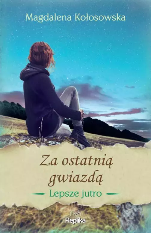 Lepsze jutro. Tom 3. Za ostatnią gwiazdą - Książki