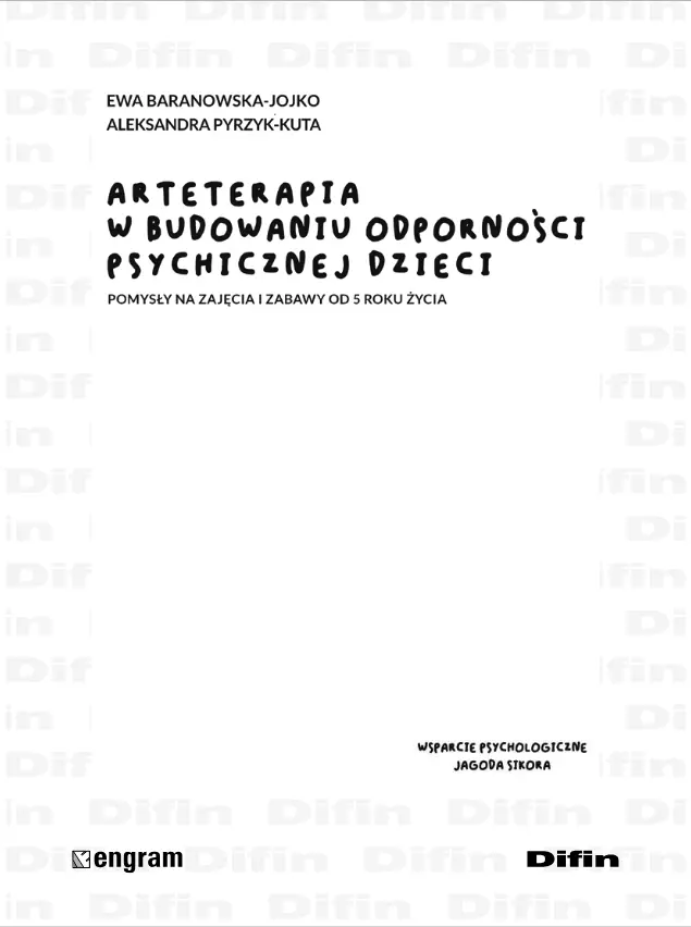 Arteterapia w budowaniu odporności psychicznej dzieci. Pomysły na zajęcia i zabawy od 5 roku życia - Książki