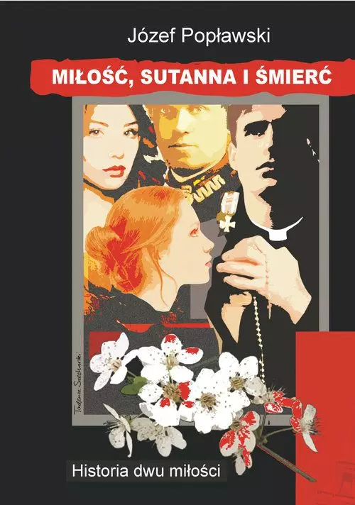 Miłość, sutanna i śmierć. Historia dwu miłości - Książki