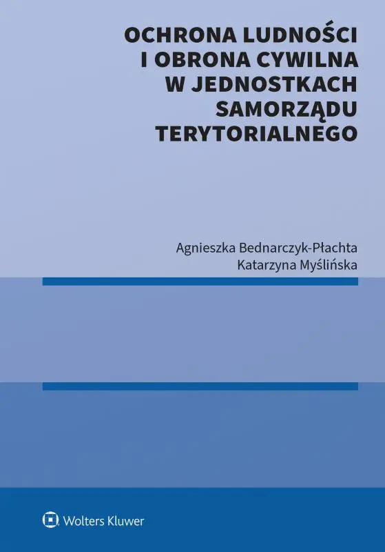 Ochrona ludności i obrona cywilna w jednostkach samorządu terytorialnego - Książki
