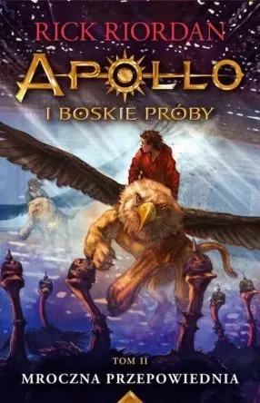 Apollo i boskie próby. Tom 2. Mroczna przepowiednia - Książki