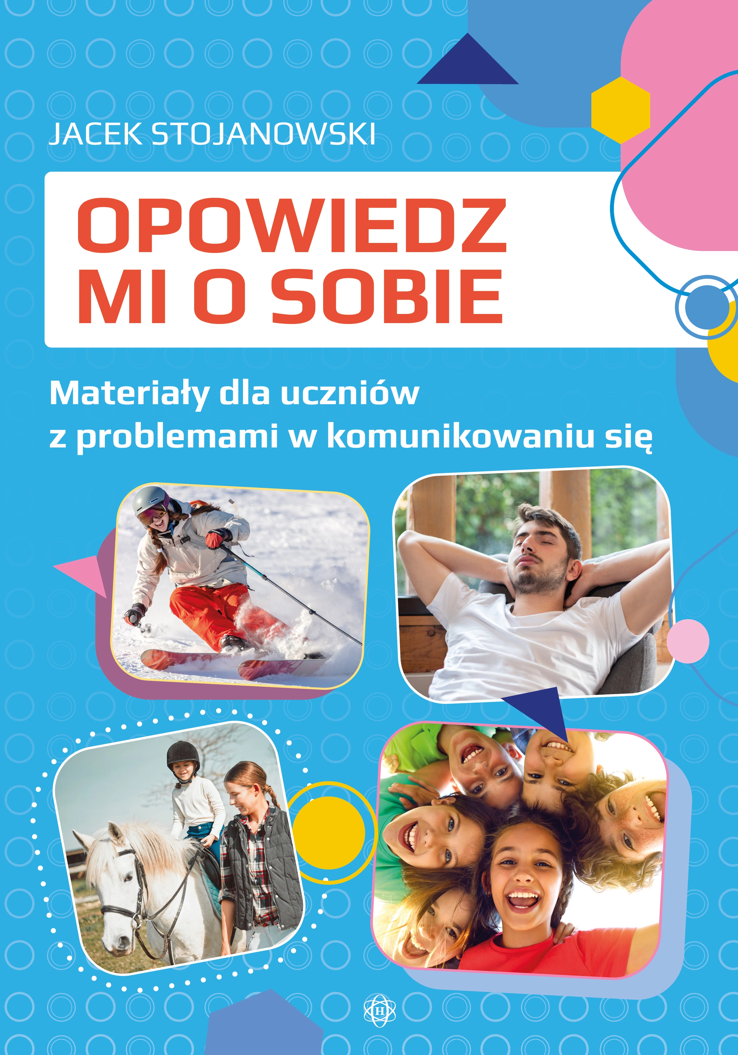 Opowiedz mi o sobie. Karty pracy dla uczniów z problemami w komunikowaniu się - Książki