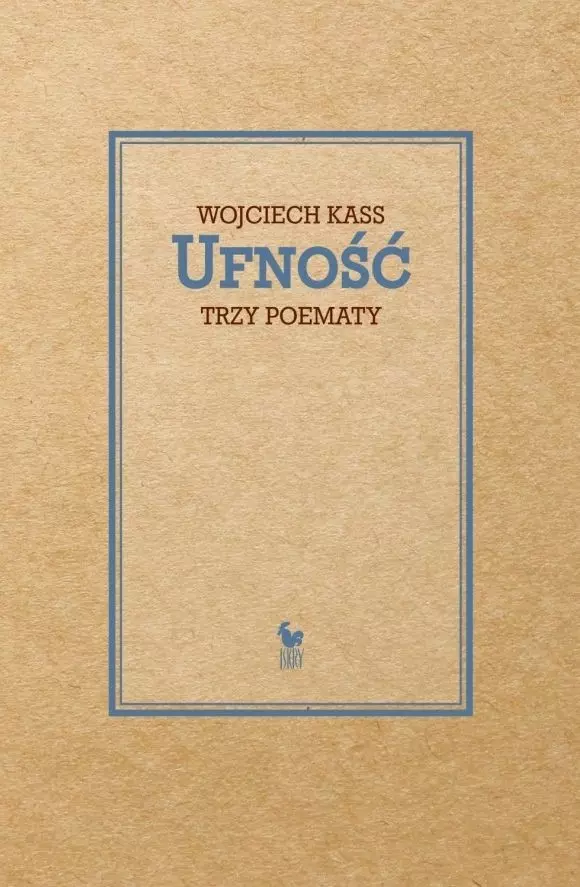 Ufność. Trzy poematy - Książki