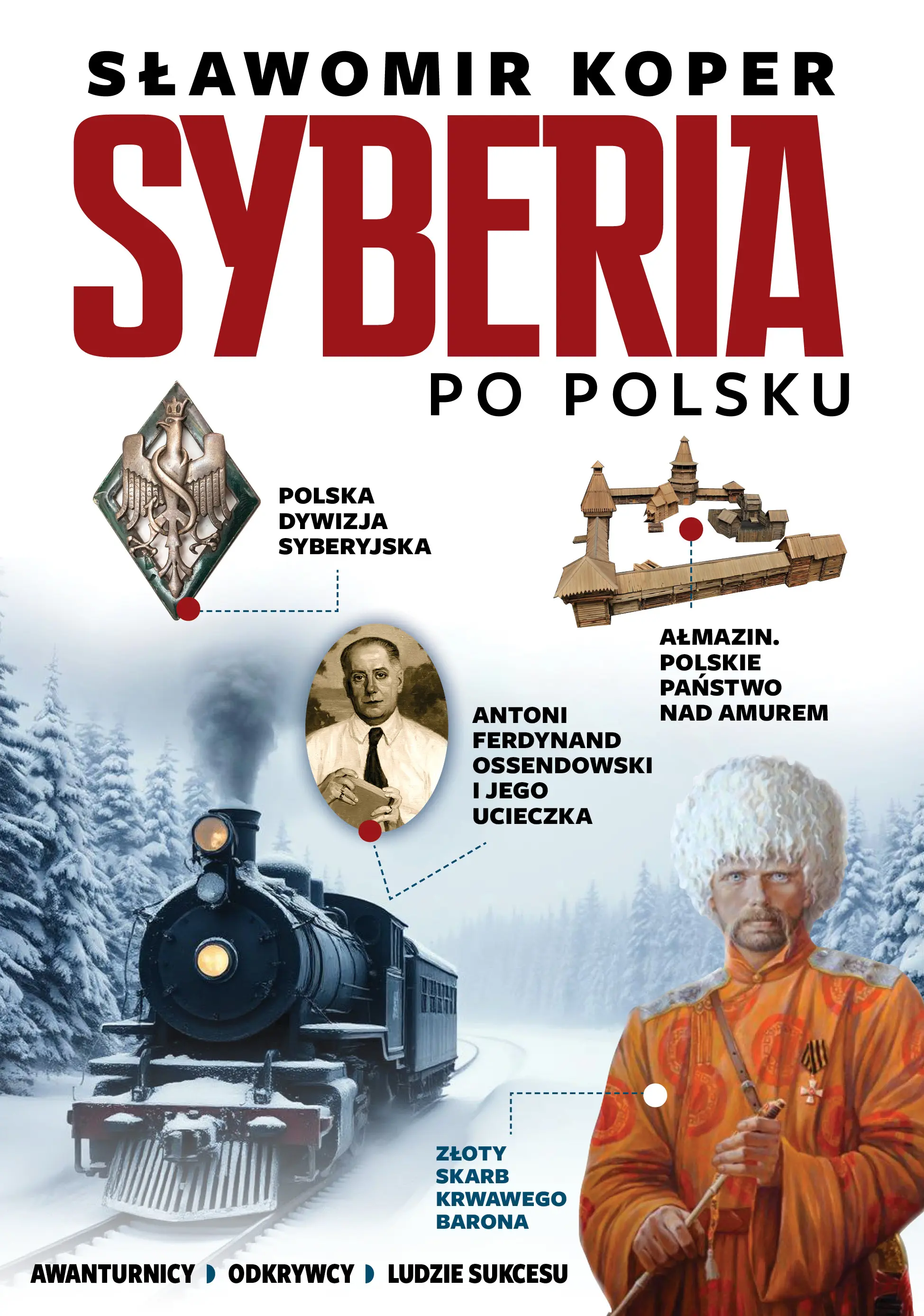 Syberia po polsku. Odkrywcy, biznesmenni, ludzie sukcesu - Książki