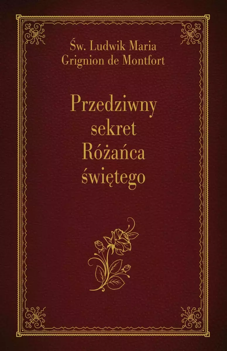 Przedziwny sekret Różańca świętego - Książki
