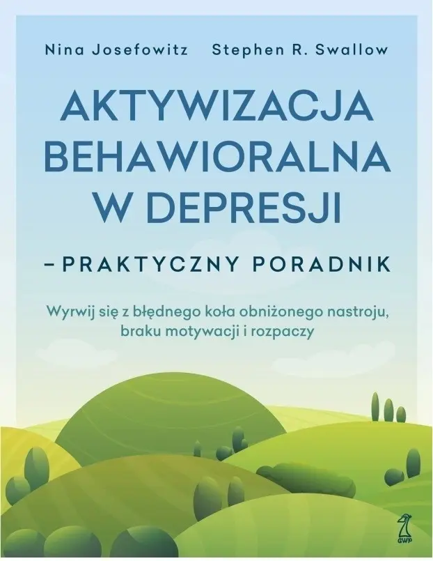 Aktywizacja behawioralna w depresji. Praktyczny poradnik - Książki