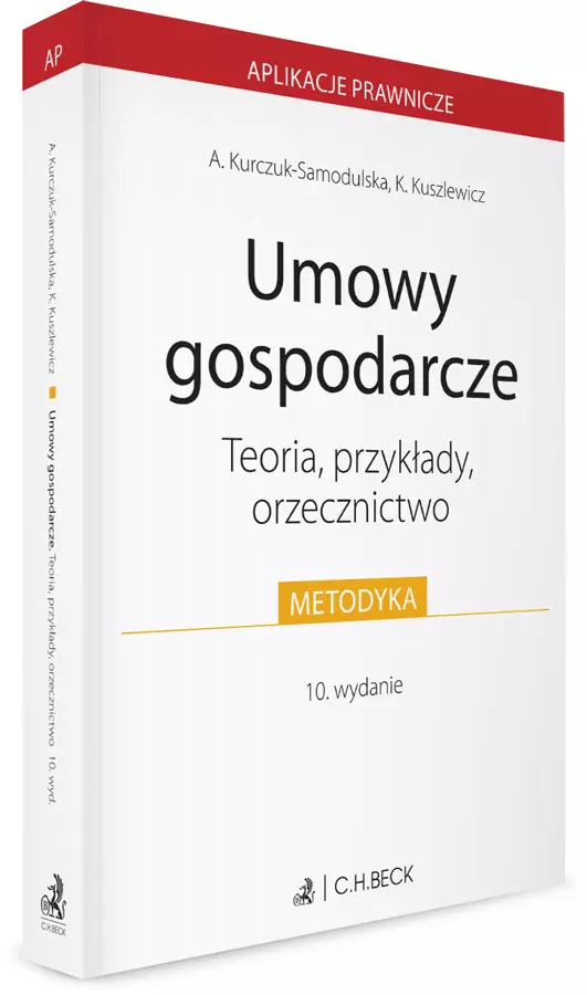 Umowy gospodarcze. Teoria, przykłady, orzecznictwo