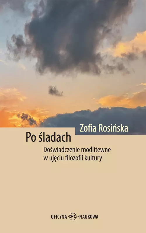 Po śladach. Doświadczenie modlitewne w ujęciu filozofii kultury - Książki
