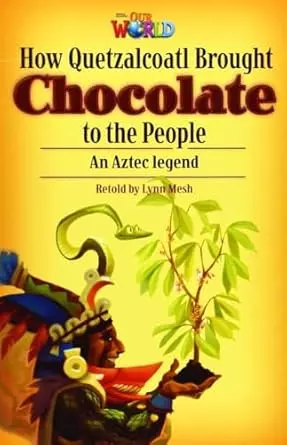 OUR WORLD BRE B1 How Quetzalcoatl Brought Chocolate to the People Reader - Książki