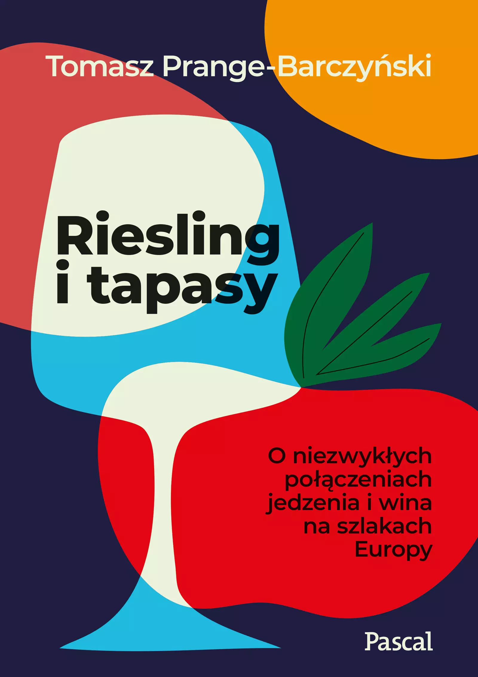 Riesling i tapasy. O niezwykłych połączeniach jedzenia i wina na szlakach Europy - Książki