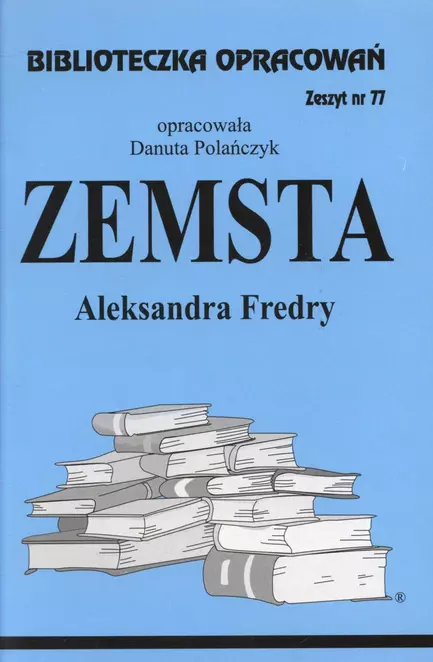 Biblioteczka opracowań. „Zemsta” Aleksandra Fredry - Książki