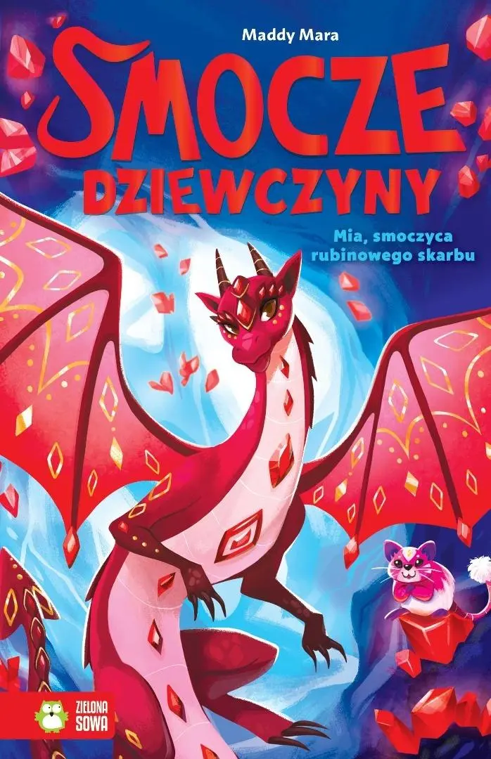 Smocze Dziewczyny. Mia, smoczyca rubinowego skarbu - Książki