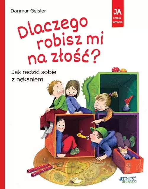 Dlaczego robisz mi na złość? Jak radzić sobie z nękaniem - Książki