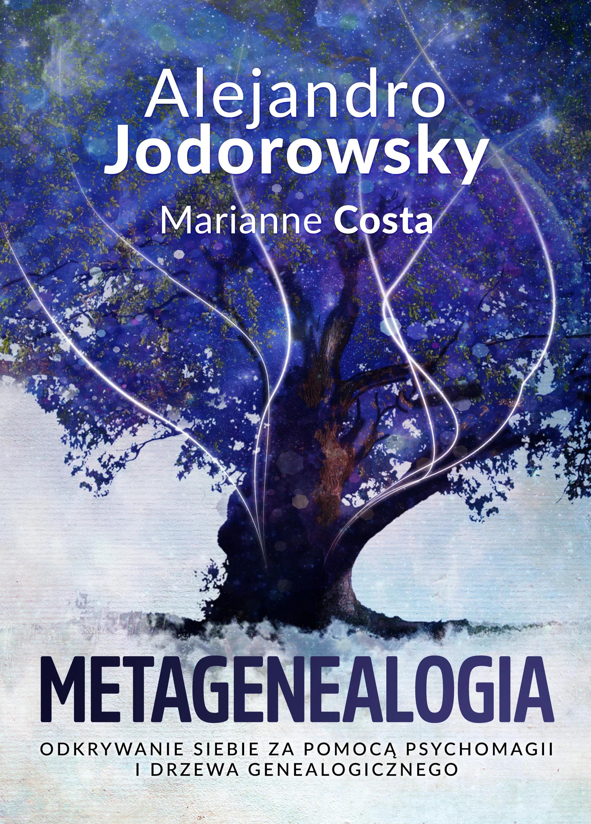 Metagenealogia. Odkrywanie siebie za pomocą psychomagii i drzewa genealogicznego - Książki