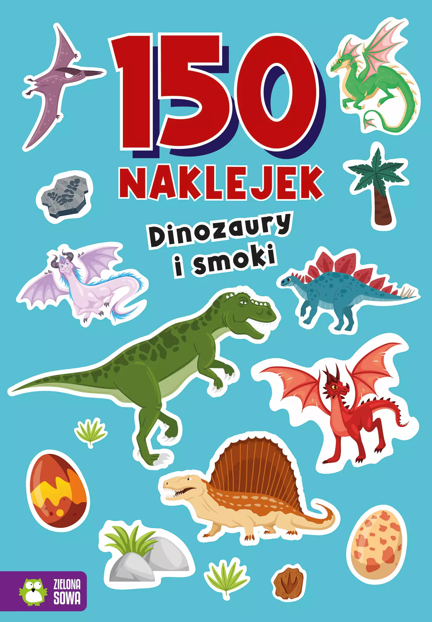 150 naklejek. Dinozaury i smoki - Książki