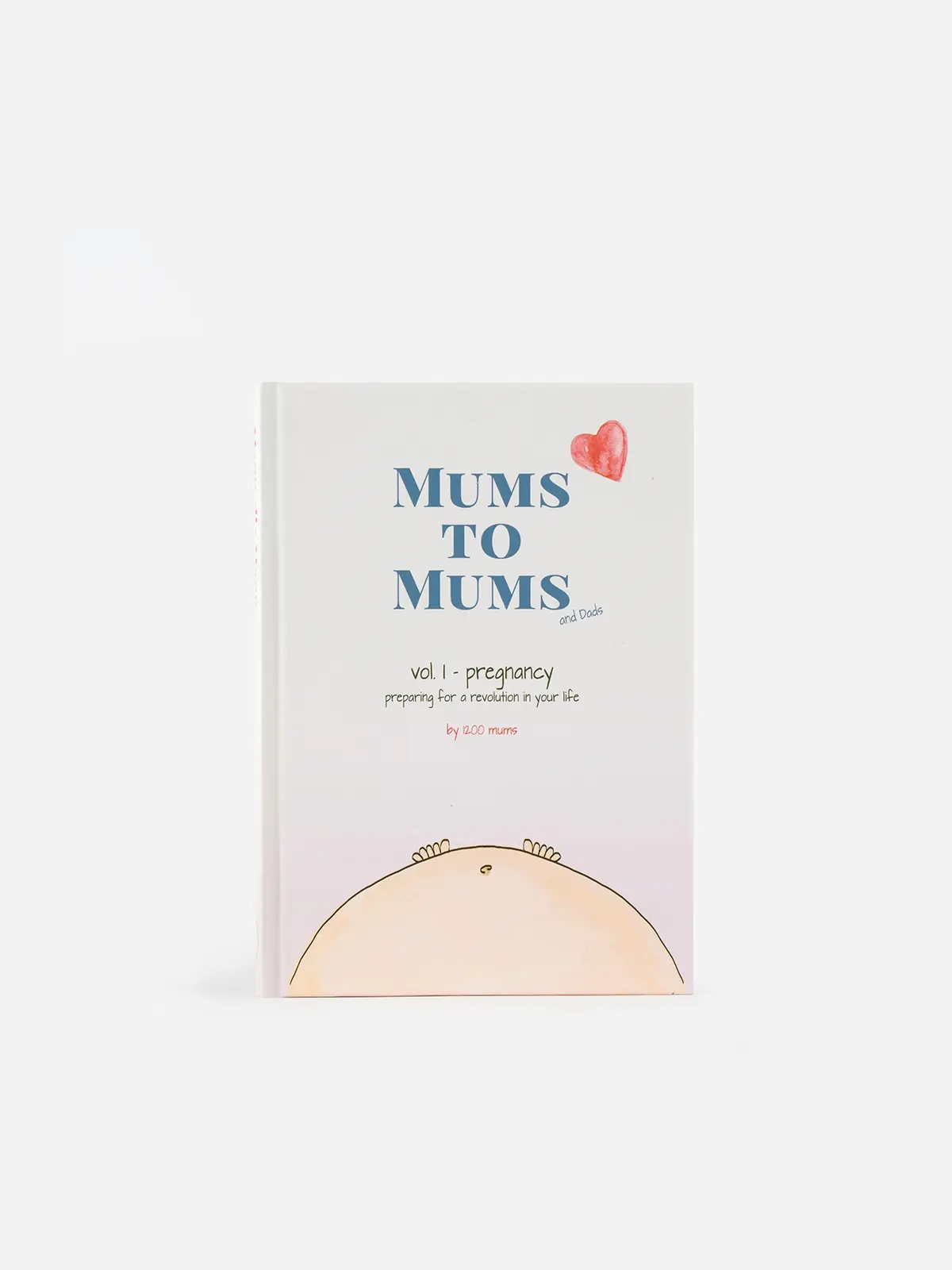 Mums to Mums vol. I  pregnancy - preparing for a revolution in your life - Książki