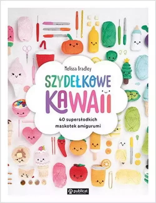 Szydełkowe kawaii. 40 supersłodkich maskotek... - Książki