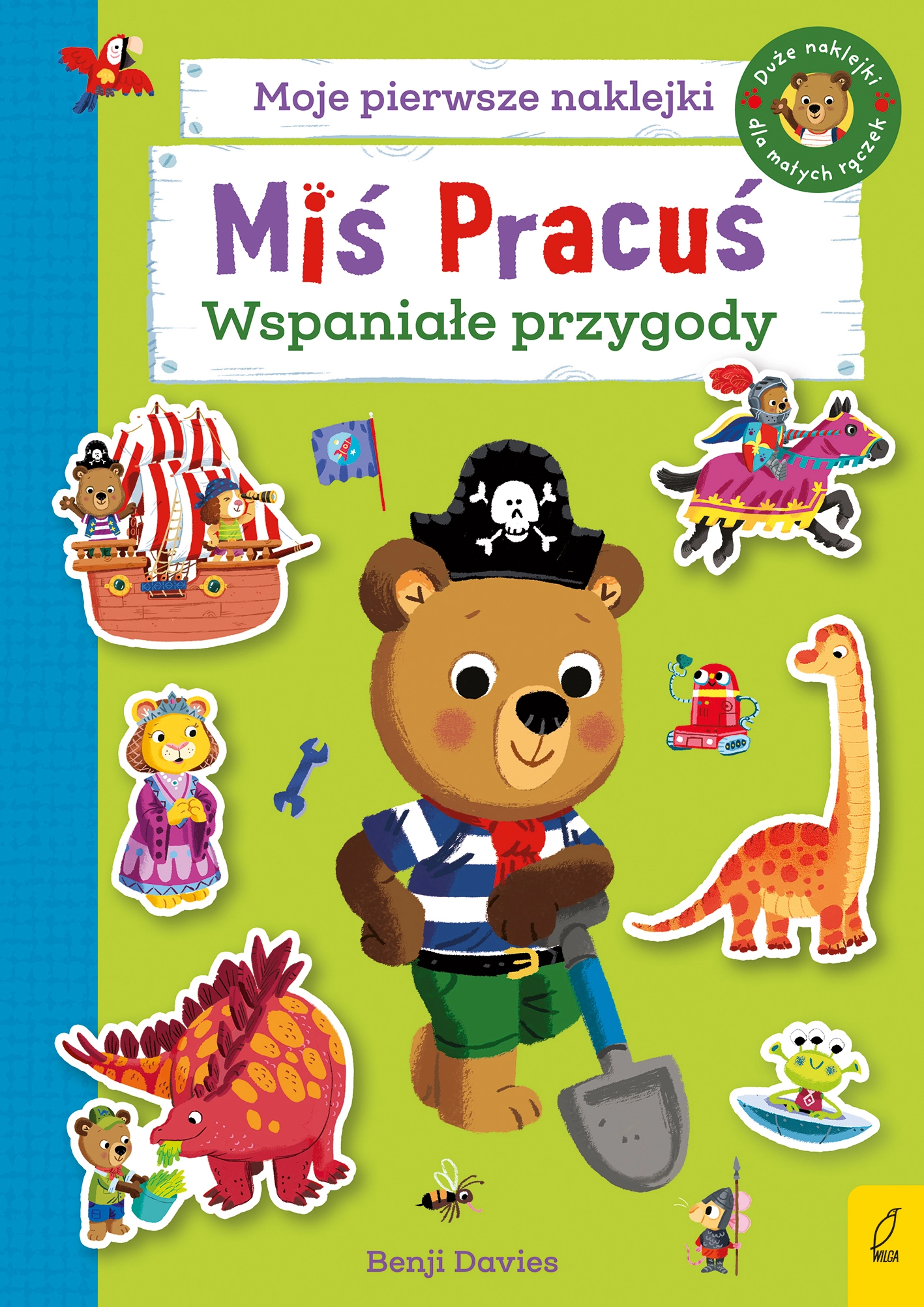 Miś Pracuś. Moje pierwsze naklejki. Wspaniałe przygody - Książki