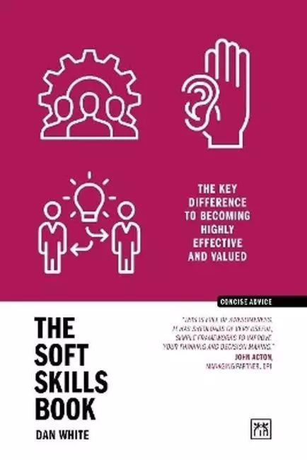 The Soft Skills Book. The key difference to becoming highly effective and valued wer. angielska - Książki
