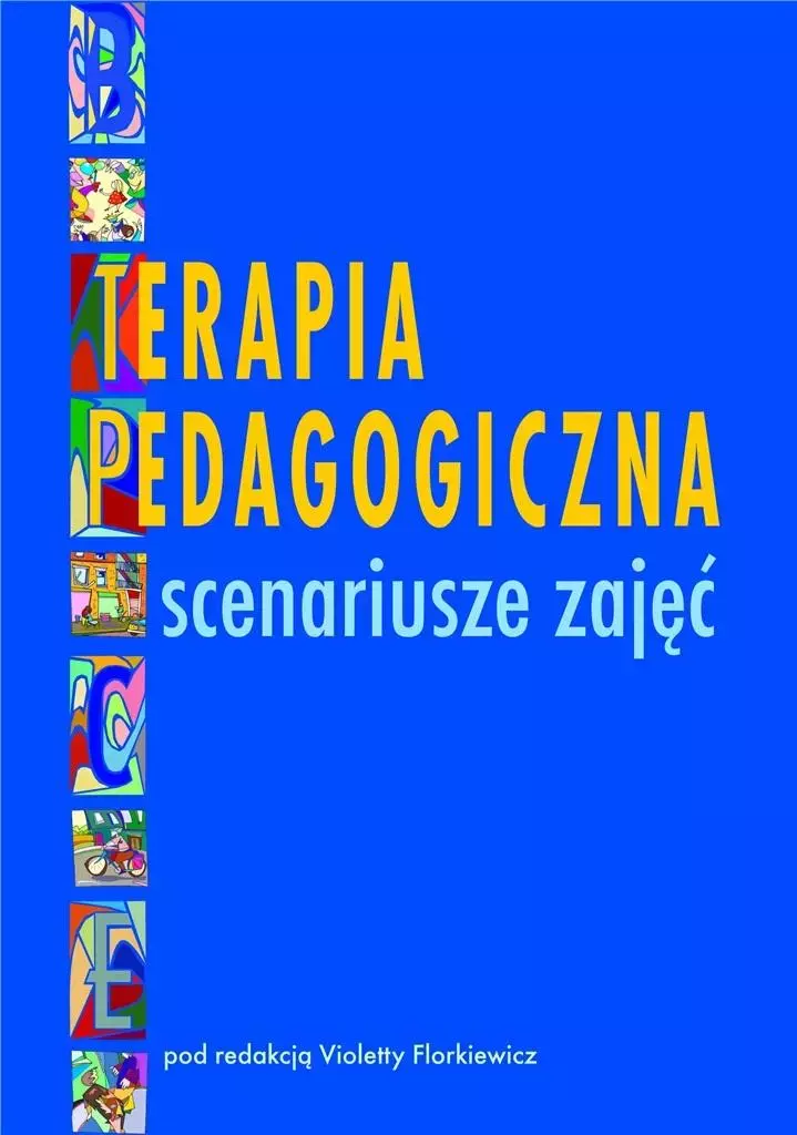 Terapia pedagogiczna. Scenariusze zajęć - Książki