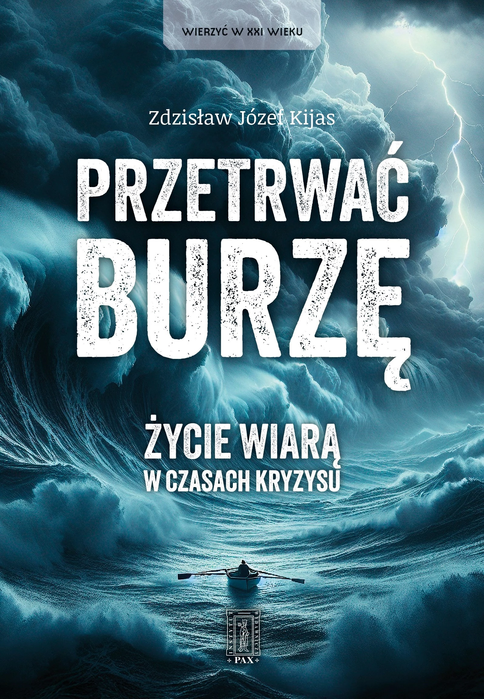 Przetrwać burzę. Życie wiarą w czasach kryzysu - Książki