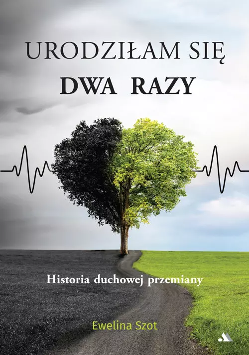 Urodziłam się dwa razy