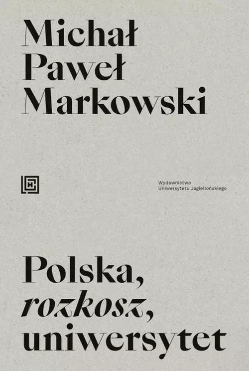 Polska, rozkosz, uniwersytet. Opowieść edukacyjna - Książki