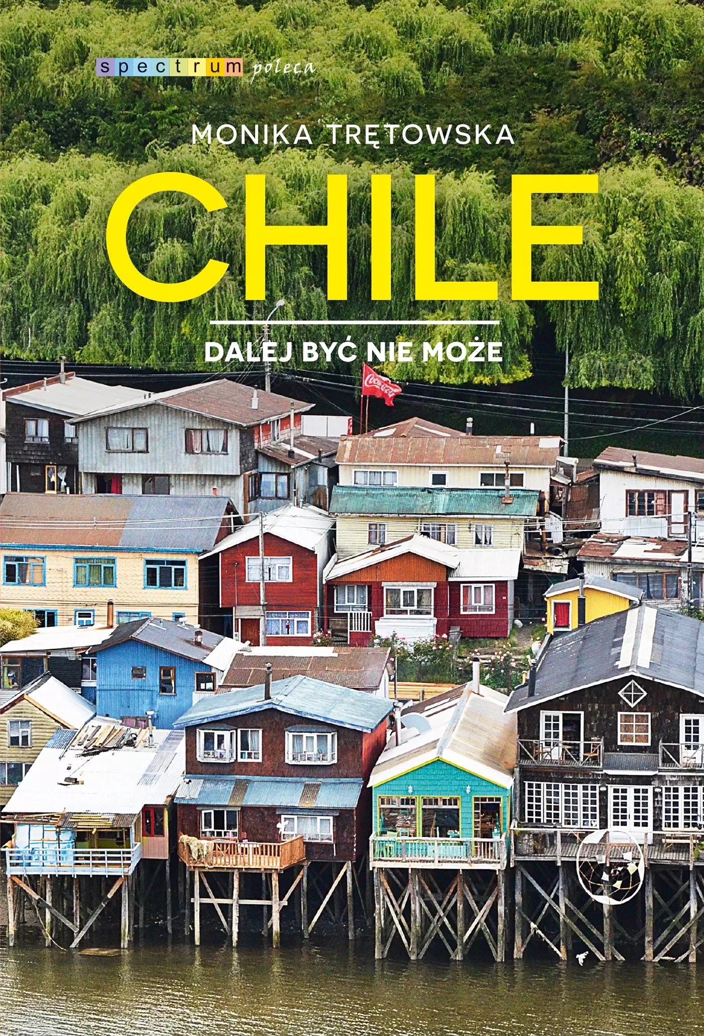 Chile. Dalej być nie może - Książki