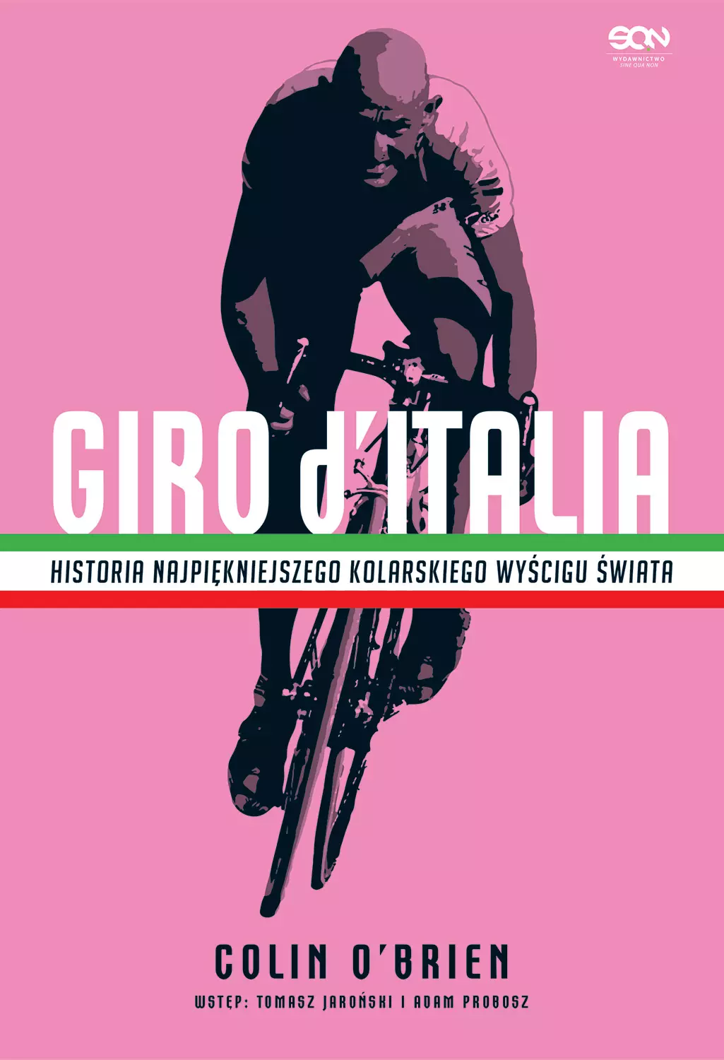 Giro d'Italia. Historia najpiękniejszego kolarskiego wyścigu świata - Książki