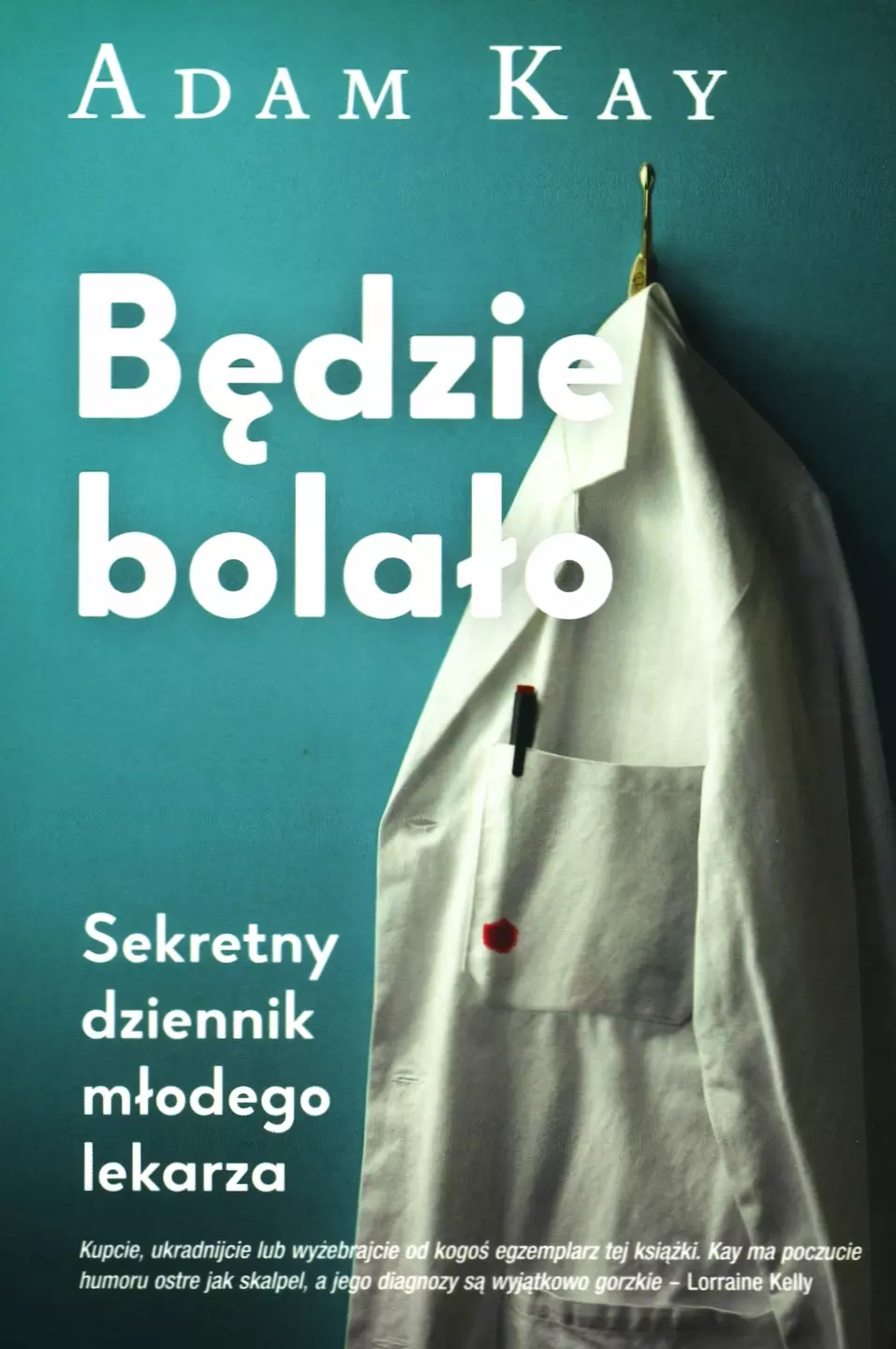 Będzie bolało. Sekretny dziennik młodego lekarza - Książki