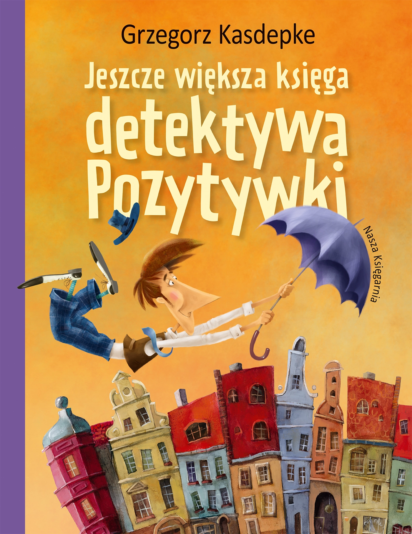 Jeszcze większa księga detektywa Pozytywki - Książki