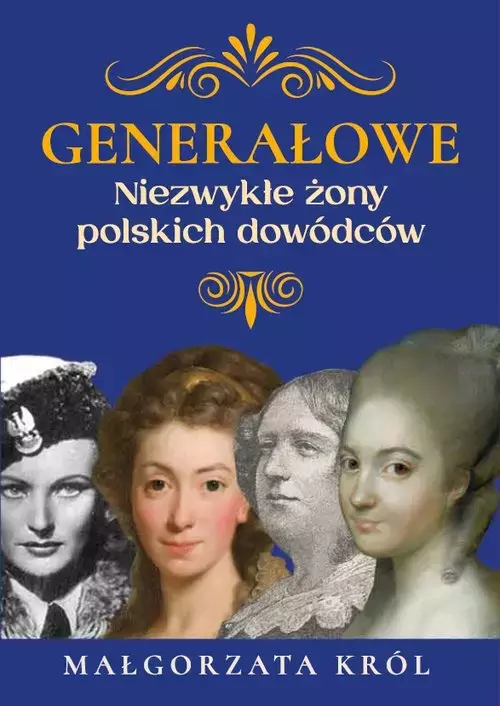 Generałowe. Niezwykłe żony polskich dowódców - Książki