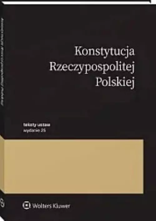Konstytucja Rzeczypospolitej Polskiej. Przepisy, wydanie 25 - Książki