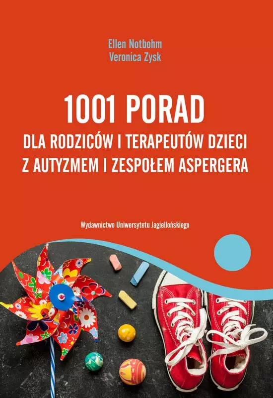 1001 porad dla rodziców i terapeutów dzieci z autyzmem i zespołem Aspergera - Książki