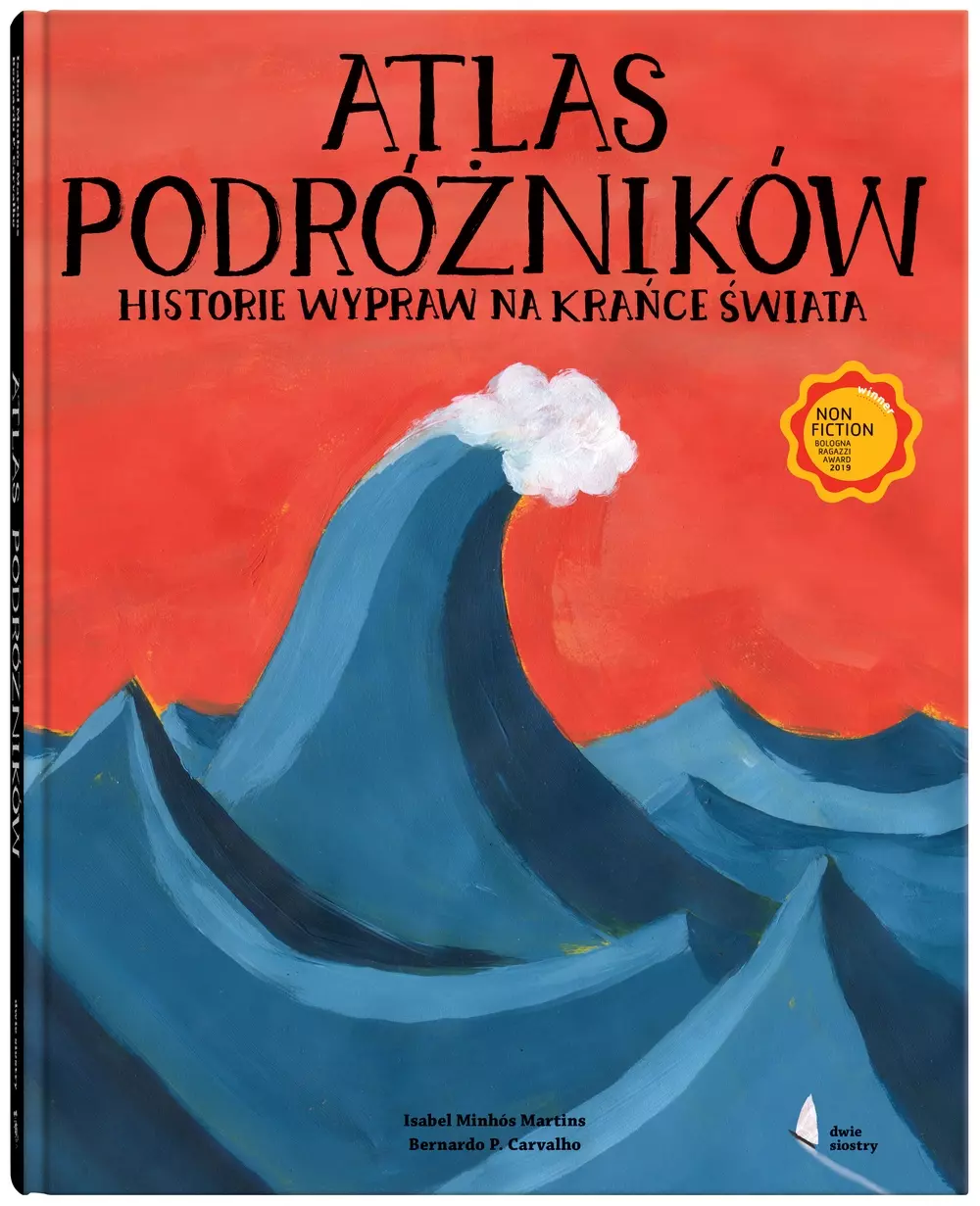 Atlas podróżników. Historie wypraw na krańce świata - Książki