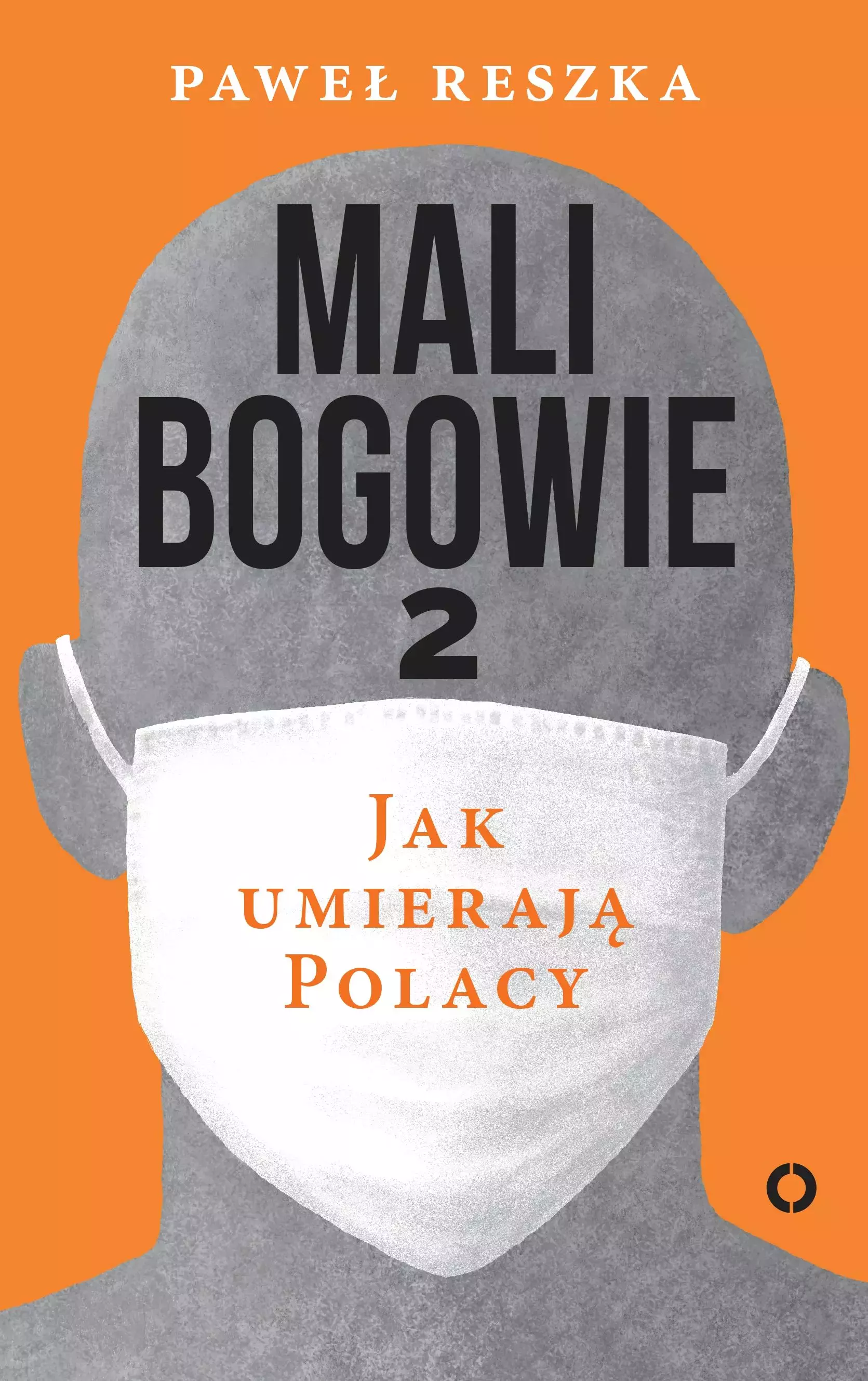 Mali bogowie. Część 2. Jak umierają Polacy - Książki
