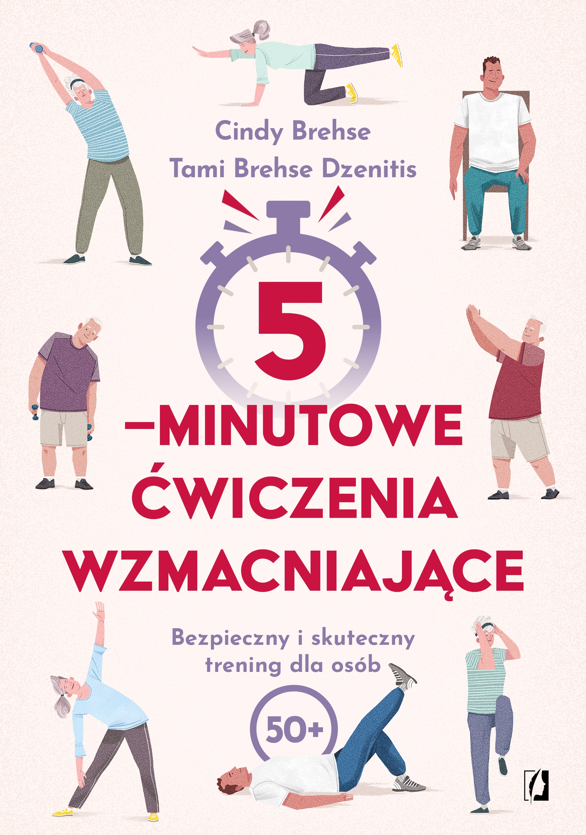 5-minutowe ćwiczenia wzmacniające. Bezpieczny i skuteczny trening dla osób 50+ - Książki