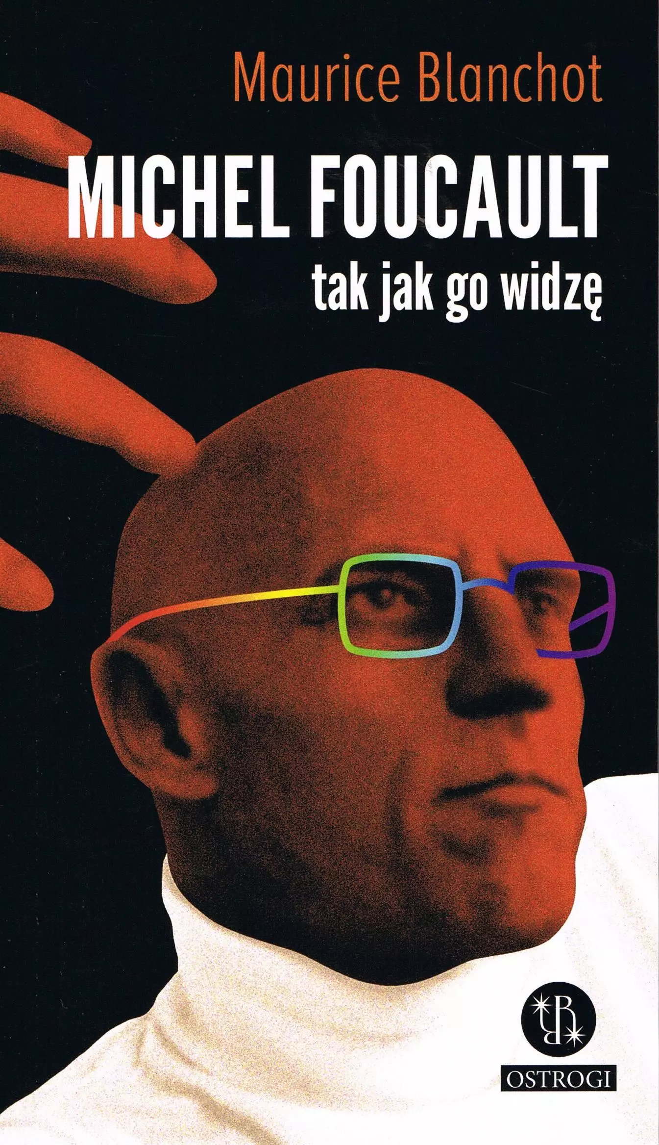 Michel Foucault tak jak go widzę