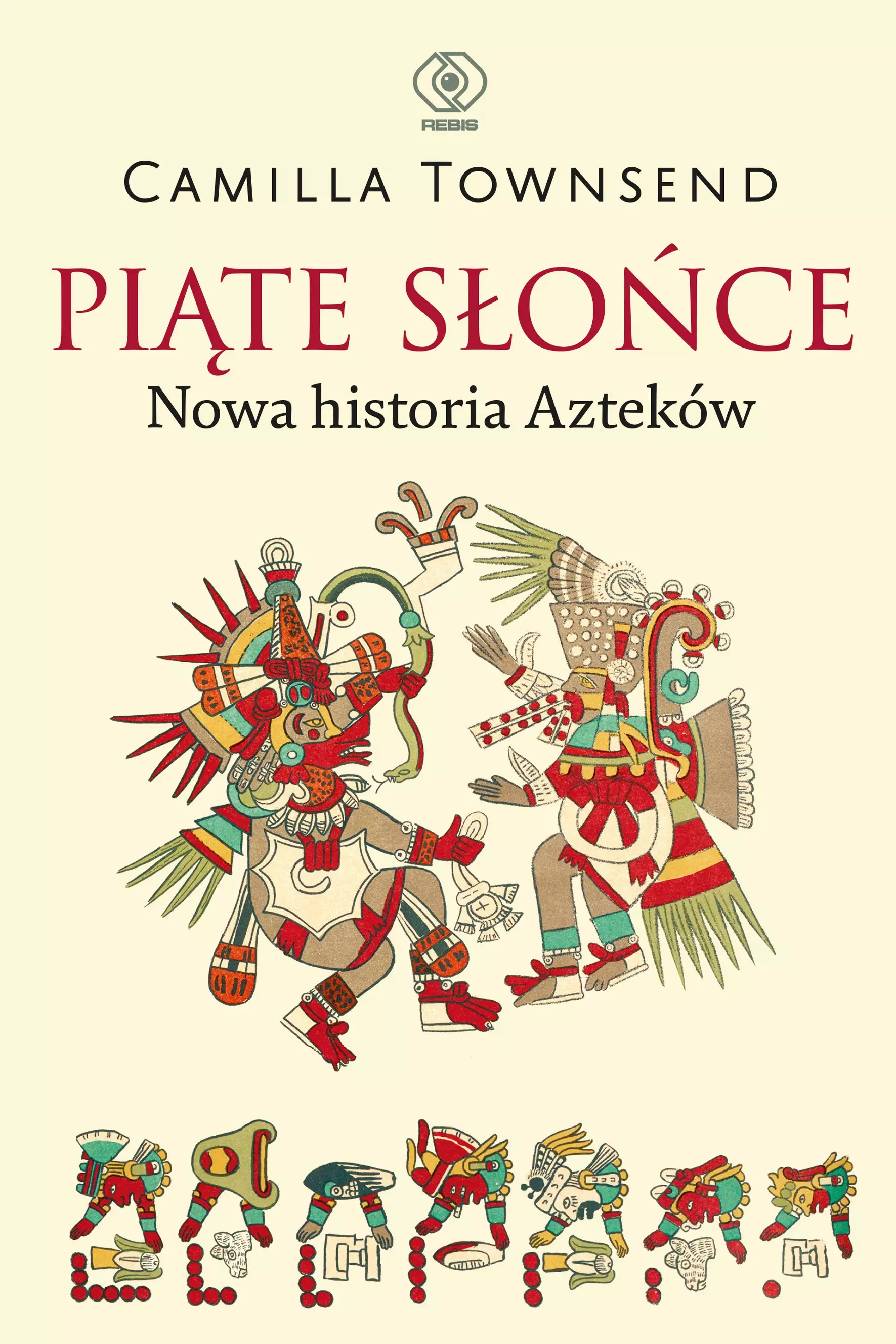 Piąte Słońce. Nowa historia Azteków - Książki