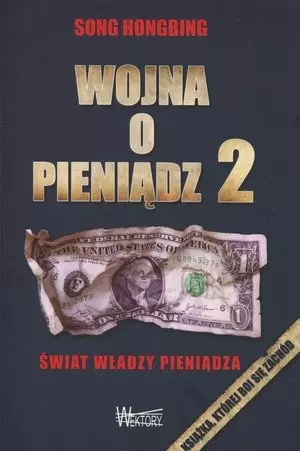 Wojna o pieniądz 2. Świat władzy pieniądza - Książki