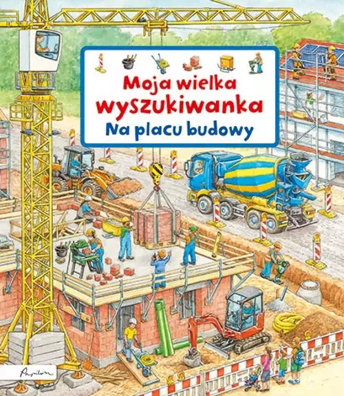 Moja wielka wyszukiwanka. Na placu budowy - Książki