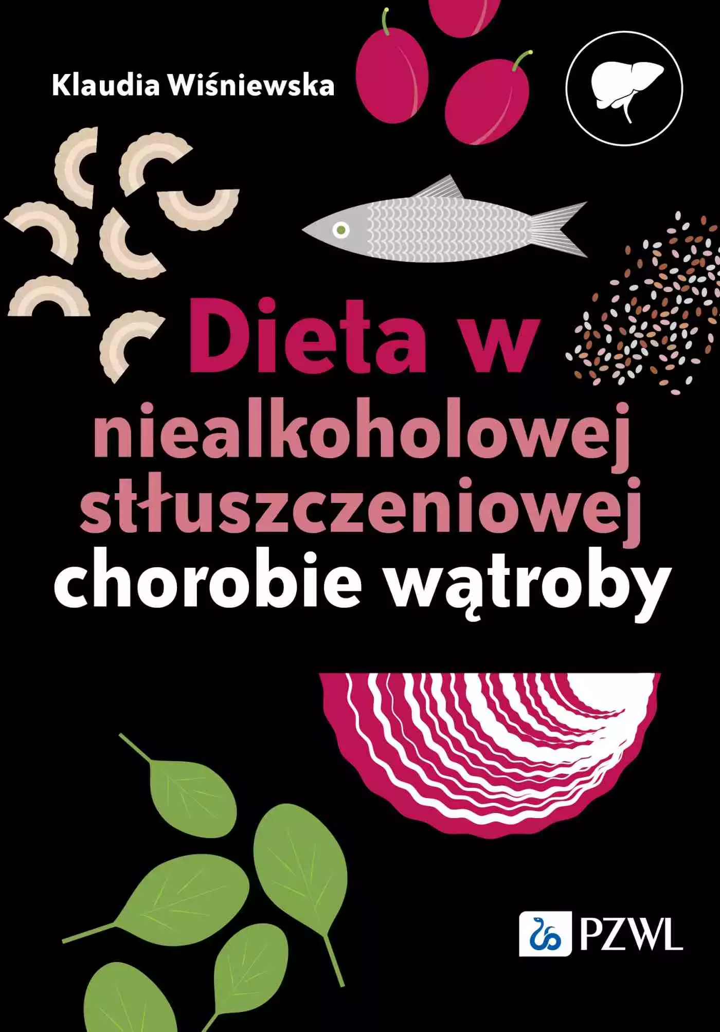 Dieta w niealkoholowej stłuszczeniowej chorobie wątroby - Książki