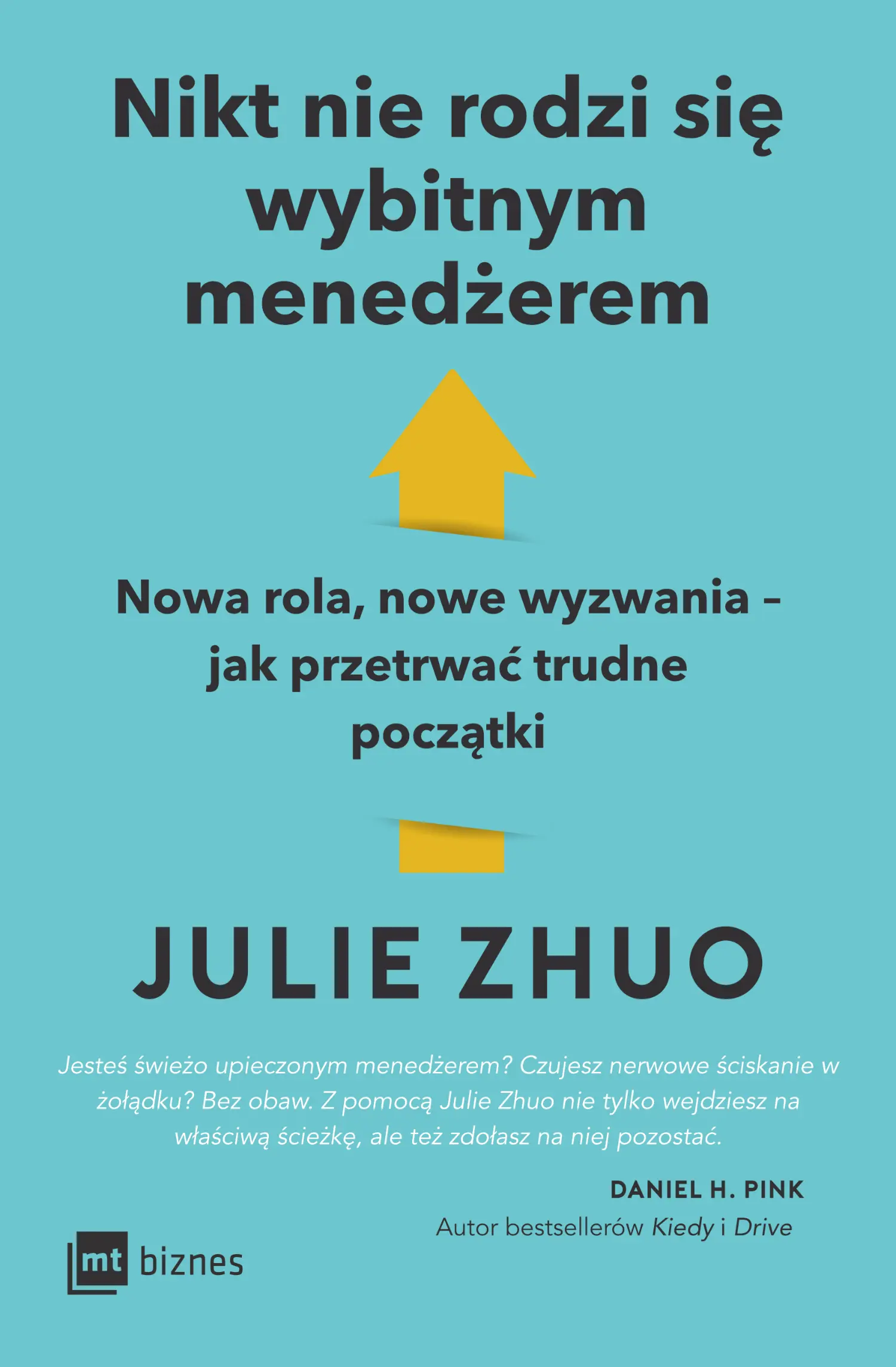 Nikt nie rodzi się wybitnym menedżerem. Nowa rola, nowe wyzwania – jak przetrwać trudne początki - Książki