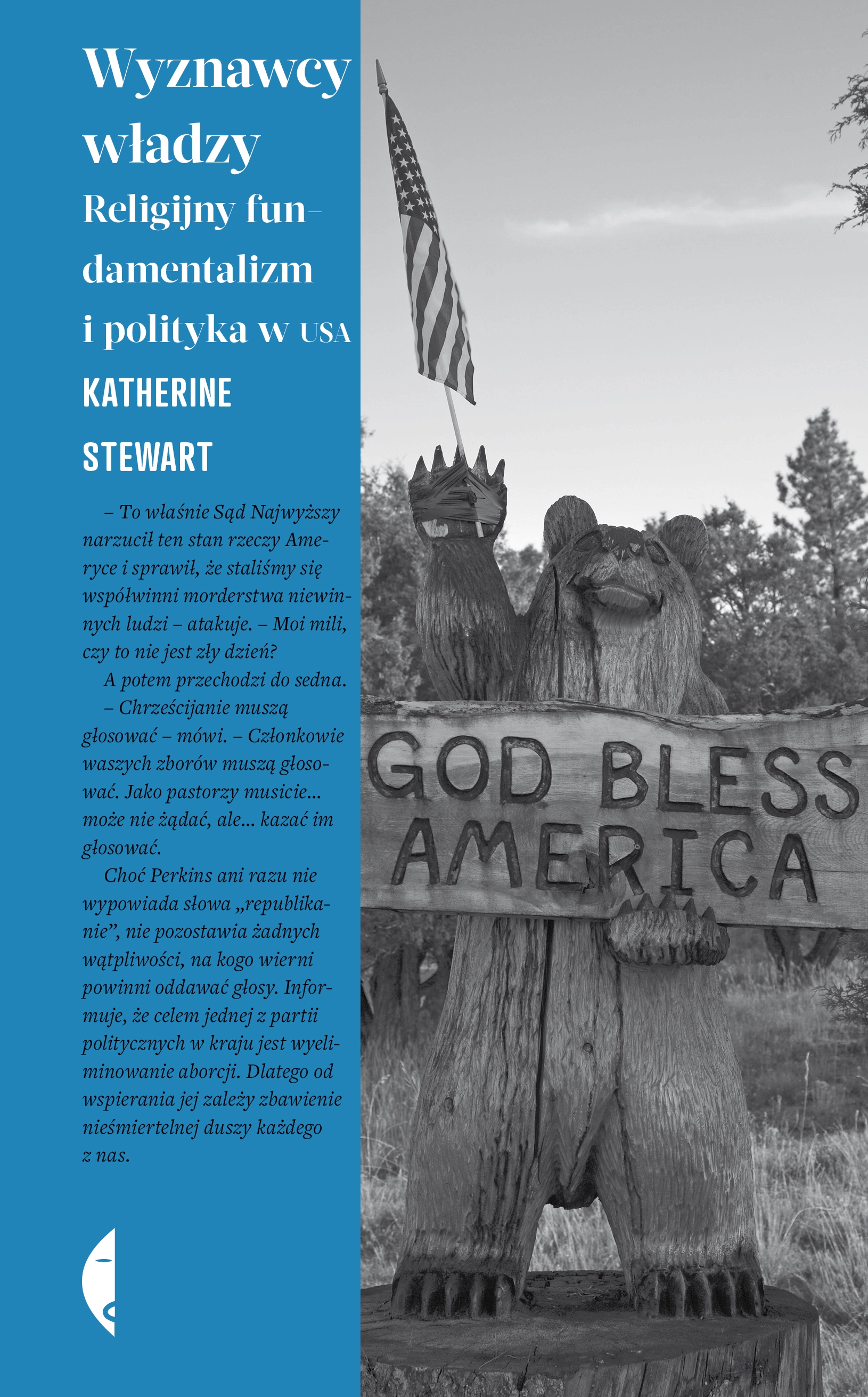 Wyznawcy władzy. Religijny fundamentalizm i polityka w USA - Książki