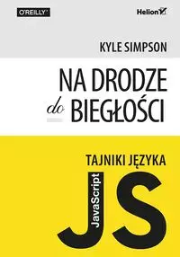 Tajniki języka JavaScript. Na drodze do biegłości - Książki