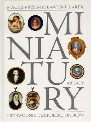 Miniatury. Przewodnik dla kolekcjonerów - Książki
